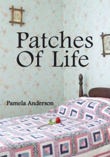 Patches Of Life - Pamela Anderson