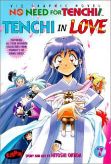 No Need for Tenchi!, Vol. 7: Tenchi in Love - Hitoshi Okuda