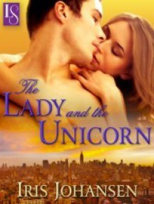 The Lady and the Unicorn: A Loveswept Contemporary Romance - Iris Johansen