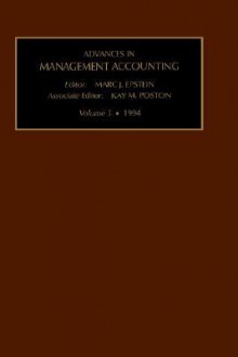 Advances in Management Accounting, Volume 3 - Marc J. Epstein