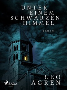 Unter einem Schwarzen Himmel - Leo Ågren, Erik Gloßmann