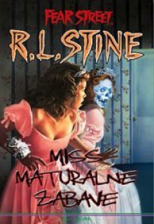 Miss maturalne zabave (Fear Street, #15) - R.L. Stine