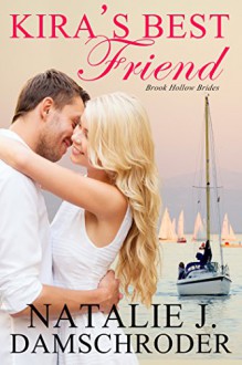 Kira's Best Friend (Brook Hollow Brides Book 1) - Natalie J. Damschroder