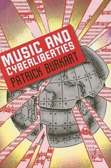 Music and Cyberliberties - Patrick Burkart