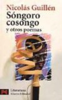 Songoro cosongo y otros poemas / Songoro cosongo and other Poems - Nicolás Guillén