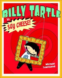 Billy Tartle in Say Cheese! - Michael Townsend