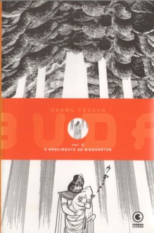 Buda, vol. II: O Nascimento de Siddhartha (Buda, #2) - Osamu Tezuka, Drik Sada