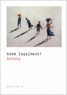 Anteny - Adam Zagajewski