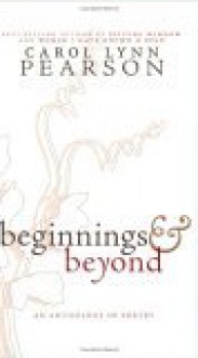 Beginnings And Beyond - Carol Lynn Pearson