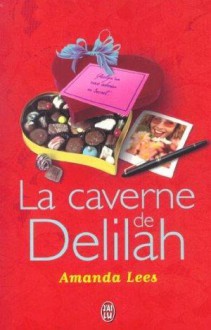 La Caverne de Delilah - Amanda Lees, Julie Guinard