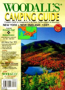 Woodall's 1997 Camping Guide: New York and New England: Connecticut, Maine, Massachusetts... - Woodall