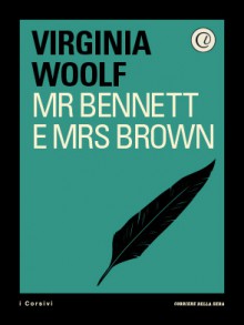 Mr Bennett e Mrs Brown - Virginia Woolf