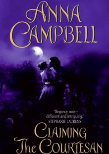 Claiming the Courtesan - Anna Campbell