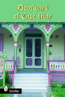 Doorways of Cape May - Tina Skinner, Melissa Cardona