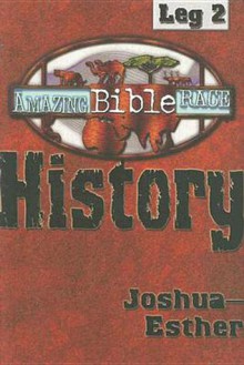 Amazing Bible Race: History Joshua-Esther (Amazing Bible Race) - Abingdon Press