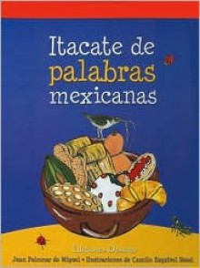 Itacate De Palabras Mexicanas - Planeta Publishing, Planeta Publishing