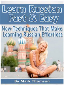 Learn Russian Fast and Easy - Mark Thomson