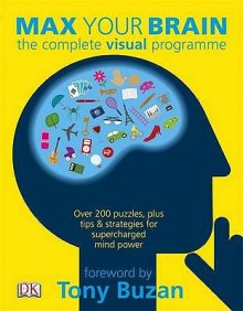 Max Your Brain: The Complete Visual Programme - James Harrison, Mike Hobbs