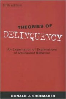 Theories of Delinquency - Donald J. Shoemaker