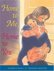 Home to Me, Home to You - Jennifer Ericsson