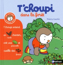 T'choupi dans la forêt - Thierry Courtin