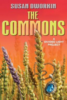 The Commons - Susan Dworkin