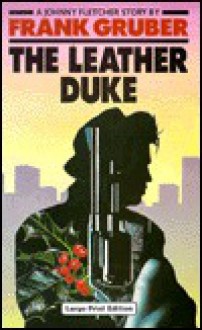 The Leather Duke - Frank Gruber