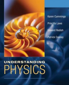 Understanding Physics - Karen Cummings, Edward F. Redish, Priscilla W. Laws