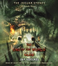 The End of the World Club - Jon Voelkel, Pamela Voelkel