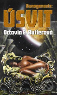 Úsvit - Octavia E. Butler, Petr Kotrle