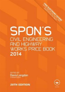 Spon's Civil Engineering and Highway Works Price Book 2014 - Davis Langdon