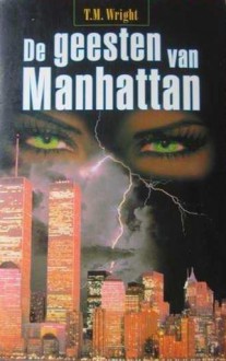 De geesten van Manhattan - T.M. Wright, Mariëtte van Gelder