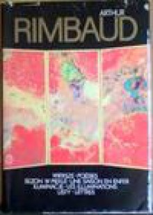 Wiersze ; Sezon w piekle ; Iluminacje ; Listy - Arthur Rimbaud