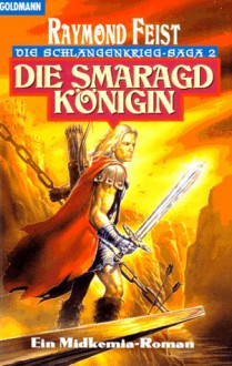 Die Smaragdkönigin - Raymond E. Feist