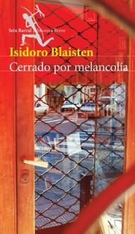 Cerrado por melancolía - Isidoro Blaisten