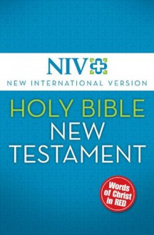 NIV Holy Bible, New Testament (Red Letter Edition) - Zondervan Publishing