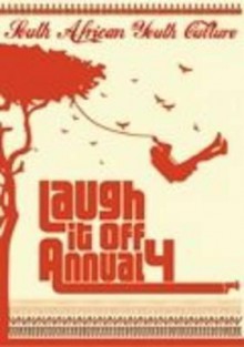 Laugh It Off Annual 4: South African Youth Culture - Justin Nurse