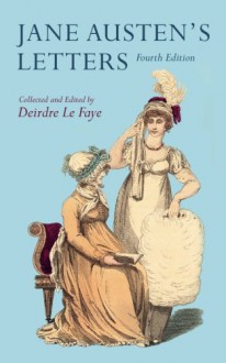 Jane Austen's Letters - Deirdre Le Faye