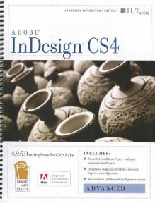 InDesign CS4: Advanced, ACE Edition [With CDROM] - Axzo Press