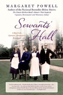 Servants' Hall: A Real Life Upstairs, Downstairs Romance (Below Stairs) - Margaret Powell