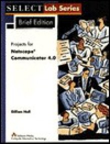 Netscape Communicator 4.0: Select Brief - Gillian R. Hall