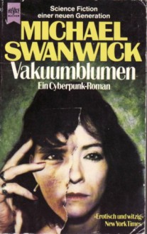 Vakuumblumen. Roman (Broschiert) - Michael Swanwick