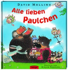 Alle lieben Paulchen - David Melling, Mirjam Pressler