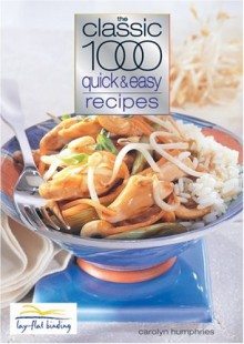 Classic 1000 Quick & Easy Recipes - Carolyn Humphries