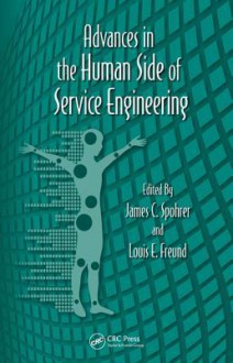 Advances in the Human Side of Service Engineering - Gavriel Salvendy, Waldemar Karwowski, James C. Spohrer
