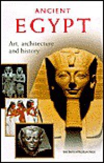 Ancient Egypt. Art, Architecture and History - Francesco Tiradritti