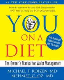 YOU: On A Diet Revised Edition: The Owner's Manual for Waist Management - Michael F. Roizen, Mehmet C. Oz