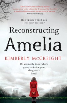 Reconstructing Amelia - Kimberly McCreight