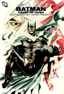 Batman: Heart of Hush - Paul Dini, Dustin Nguyen, Derek Fridolfs