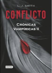 Conflicto (Crónicas Vampíricas, #2) - L.J. Smith